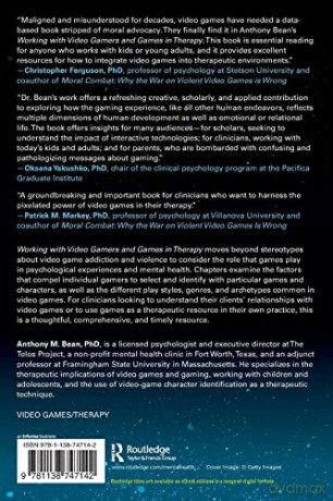 Working with Video Gamers and Games in Therapy: A Clinician's Guide - Anthony M. Bean [KSIĄŻKA]