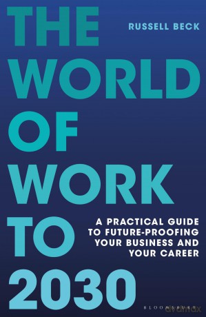World Of Work To 2030 - Russell Beck [KSIĄŻKA]