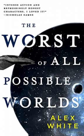 Worst Of All Possible Worlds - Alex White [KSIĄŻKA]