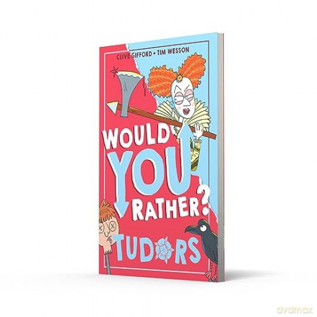 Would You Rather Tudors - Clive Gifford [KSIĄŻKA]