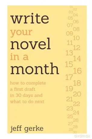 Write Your Novel In 30 Days - Jeff Gerke [KSIĄŻKA]
