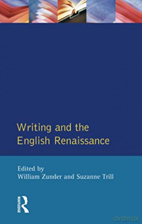 Writing And The English Renaissance - Zunder [KSIĄŻKA]