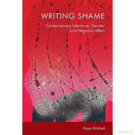 Writing Shame - Kaye Mitchell [KSIĄŻKA]