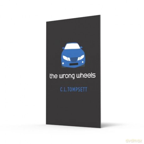 Wrong Wheels - C L Tompsett [KSIĄŻKA]