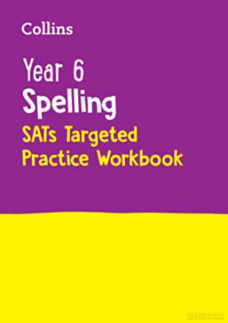 Year 6 Spelling SATs Targeted Practice Workbook: For the 2024 Tests (Collins KS2 SATs Practice) - Collins [KSIĄŻKA]
