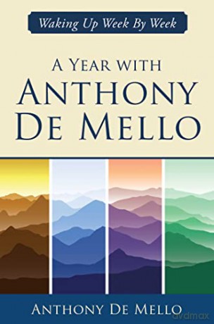 Year With Anthony De Mello - Anthony De Mello [KSIĄŻKA]