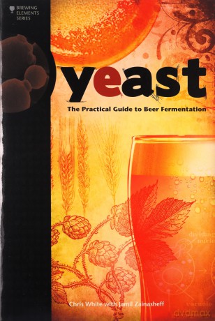 Yeast The Practical Gt Beer Ferment - Chris White [KSIĄŻKA]