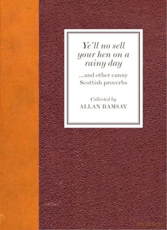 Yell No Sell Your Hen On A Rainy Day - Allan Ramsay [KSIĄŻKA]