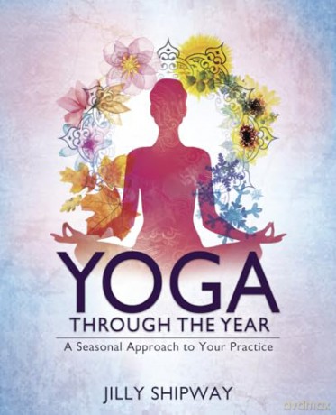 Yoga Through The Year - Jilly Shipway [KSIĄŻKA]