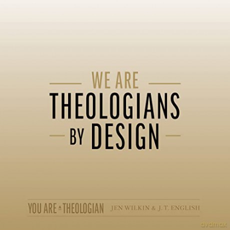 You Are A Theologian - J.T. English [KSIĄŻKA]