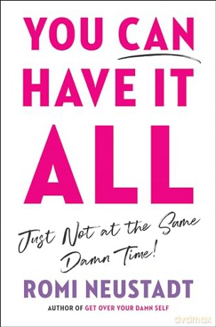 You Can Have It All Just Not At The... - Romi Neustadt [KSIĄŻKA]