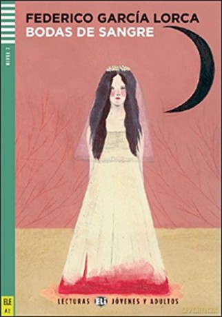 Young Adult ELI Readers - Spanish: Bodas de sangre (Lecturas Eli Jóvenes y adultos Nivel 2 A2): Bodas de sangre + downloadable audio - Mario Vargas Llosa [KSIĄŻKA]