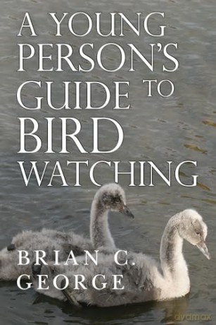 Young Persons Guide To Bird Watching - Brian C. George [KSIĄŻKA]