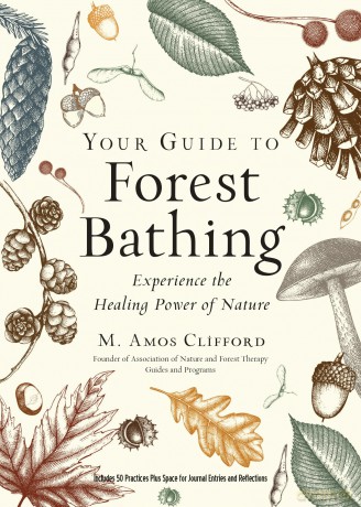 Your Guide To Forest Bathing - M Amos Clifford [KSIĄŻKA]