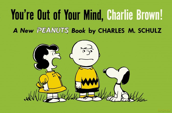 Youre Out Of Your Mind Charlie Brown - Charles M Schulz [KOMIKS]