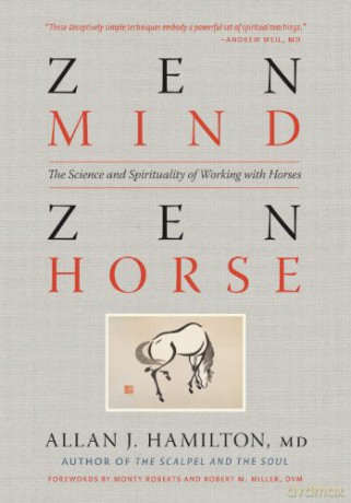 Zen Mind Zen Horse - Allan Hamilton [KSIĄŻKA]