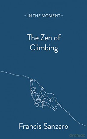 Zen Of Climbing - Francis Sanzaro [KSIĄŻKA]