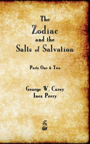 Zodiac And The Salts Of Salvation - George, W. Carey [KSIĄŻKA]