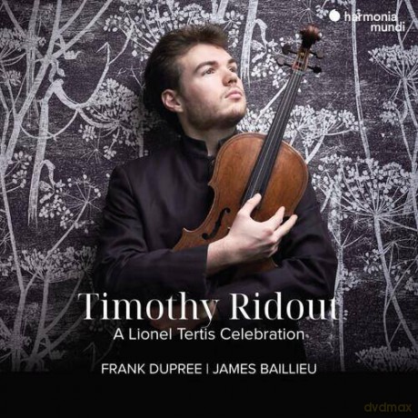 Timothy Ridout Frank Dupree James Baillieu: A Lionel Tertis Celebration (digipack) [2CD]
