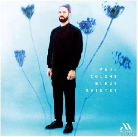 Paul Colomb Justine Metral Frederic Deville Michele Pierre: Bleue Quintet (digipack) [CD]
