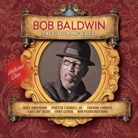 Bob Baldwin: The Stay At Home Series Vol 1 [CD]