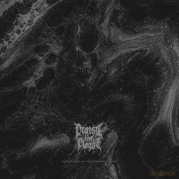 Praise The Plague: Suffocating In The Current Of Time [CD]