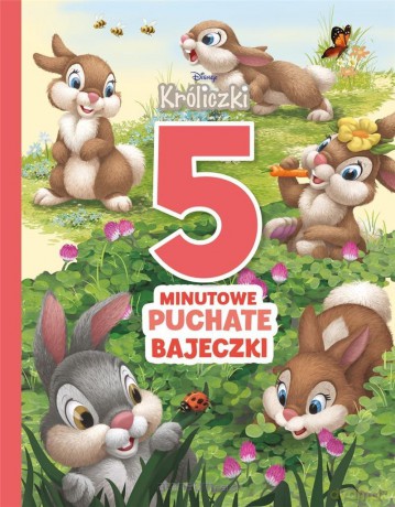 5-minutowe puchate bajeczki. Disney Króliczki [KSIĄŻKA]