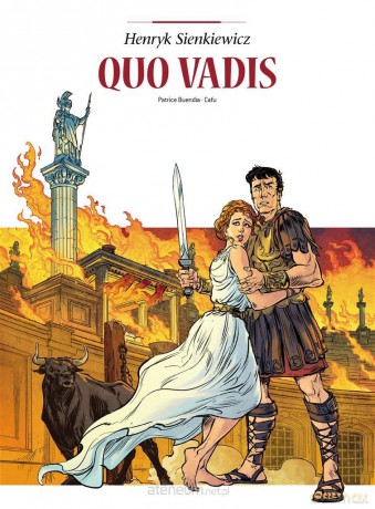 Adaptacje literatury. Quo vadis - Patrice Buendia, Cafu, Marek Puszczewicz [KOMIKS]