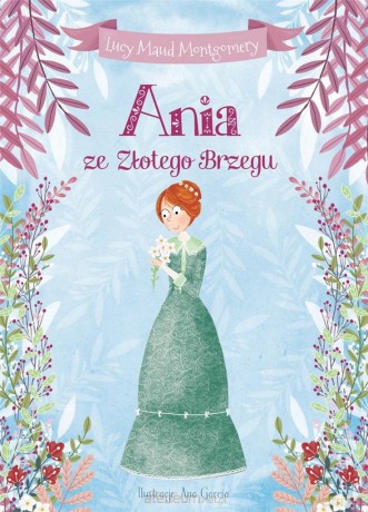 Ania ze Złotego Brzegu - Lucy Maud Montgomery [KSIĄŻKA]