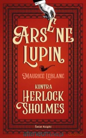 Arsene Lupin kontra Herlock Sholmes - Maurice Leblanc [KSIĄŻKA]