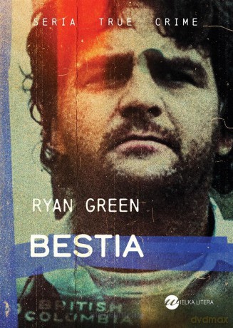 Bestia - Ryan Green, Wojtek Cajgner [KSIĄŻKA]