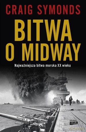 Bitwa o Midway - Craig Symonds [KSIĄŻKA]