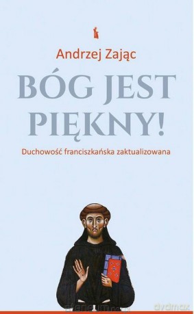 Bóg jest piękny! - Andrzej Zając [KSIĄŻKA]