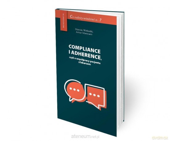 Compliance i adherence, czyli o współpracy - Marcin Wełnicki, Artur Mamcarz [KSIĄŻKA]