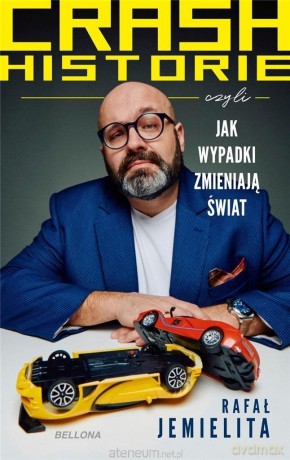 Crash historie, czyli wypadki zmieniają.. autograf - Rafał Jemielita [KSIĄŻKA]