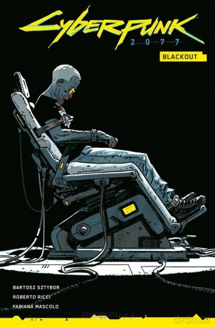 Cyberpunk 2077. Blackout - Bartosz Sztybor, Roberto Ricci, Marcin Zwierzchowski [KOMIKS]