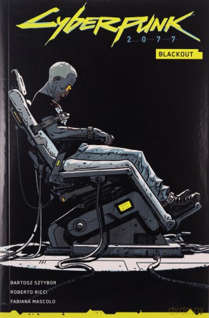 Cyberpunk 2077. Blackout - Bartosz Sztybor, Roberto Ricci, Marcin Zwierzchowski [KOMIKS]