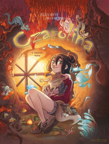 Czarolina (Tom 6) Tajemnice wyspy - Sylvia Douy, Paola Antista [KOMIKS]