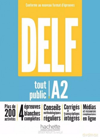 DELF Tout Public A2. Nouveau Format d'Epreuves pod [KSIĄŻKA]