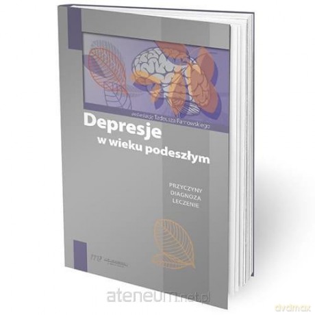 Depresje w wieku podeszłym - Tadeusz Parnowski [KSIĄŻKA]