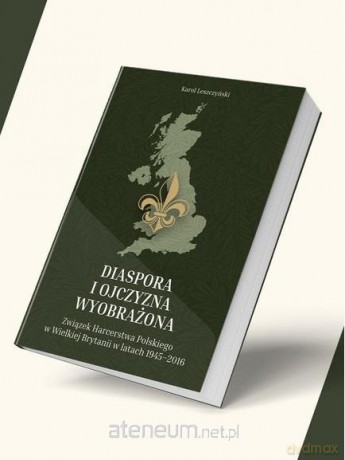 Diaspora i ojczyzna wyobrażona - Karol Leszczyński [KSIĄŻKA]