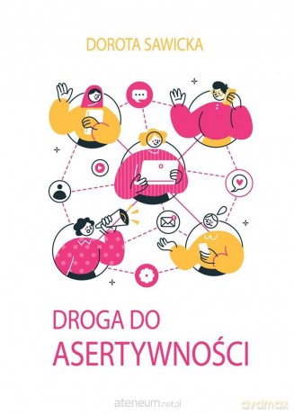 Droga do asertywności - Dorota Sawicka [KSIĄŻKA]