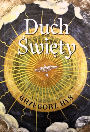 Duch Święty - kard. Grzegorz Ryś [KSIĄŻKA]