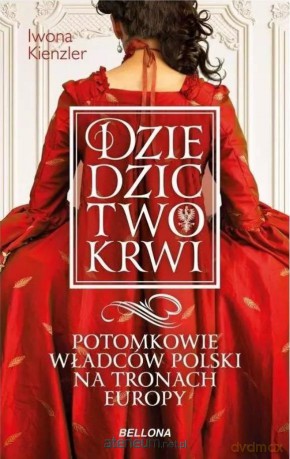 Dziedzictwo krwi - Iwona Kienzler [KSIĄŻKA]