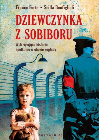 Dziewczynka z Sobibor (pocket) - Franco Forte, Scilla Bonfiglioli [KSIĄŻKA]