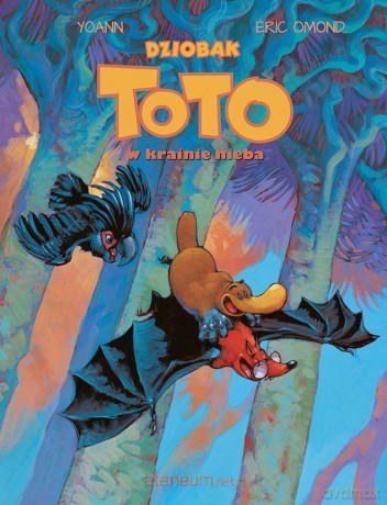 Dziobak Toto w krainie nieba (Tom 6) - Eric Omond, Yoann [KOMIKS]