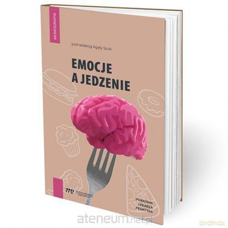 Emocje a jedzenie - Agata Szulc [KSIĄŻKA]