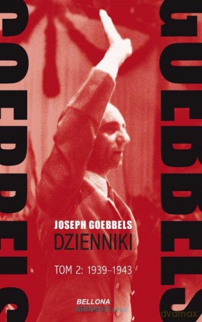 Goebbels. Dzienniki (Tom 2) 1939-1943 - Joseph Goebbels [KSIĄŻKA]