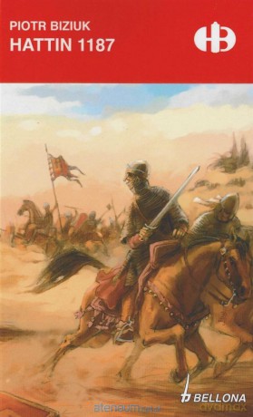 Hattin 1187 - Piotr Biziuk [KSIĄŻKA]