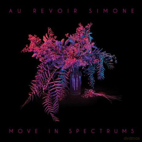 Au Revoir Simone: Move In Spectrums [WINYL]
